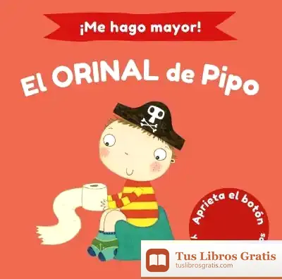 Descargar ¡Me Hago Mayor! El Orinal De Pipo