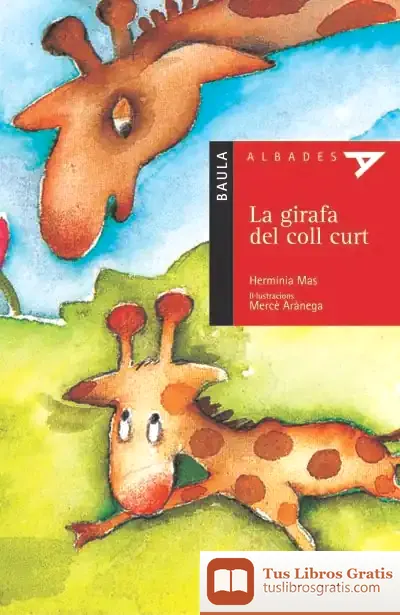 Descargar La Girafa Del Coll Curt de Mercè Arànega