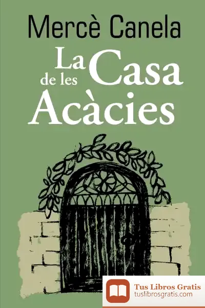 Descargar La Casa De Les Acàcies