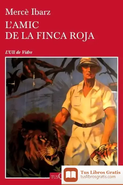 Descargar L'Amic De La Finca Roja de Mercè Ibarz