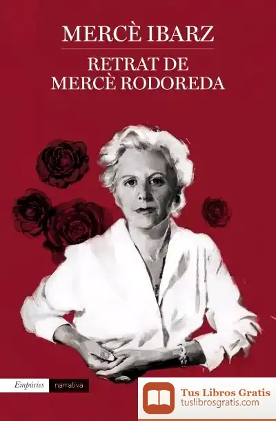Descargar Retrat De Mercè Rodoreda de Mercè Ibarz