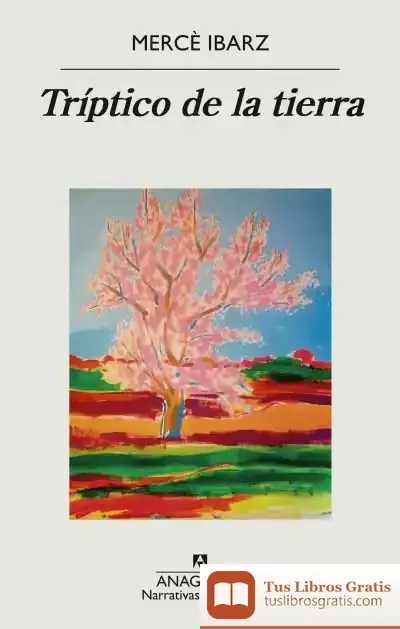 Descargar Tríptico De La Tierra de Mercè Ibarz