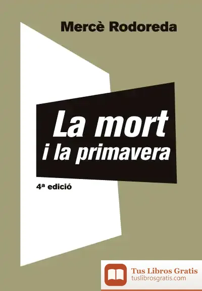 Descargar La Mort I La Primavera de Mercè Rodoreda