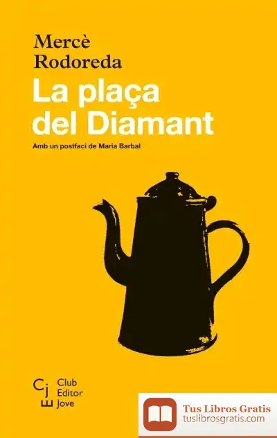 Descargar La Plaça Del Diamant de Mercè Rodoreda