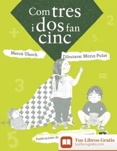 Descargar Com Tres I Dos Fan Cinc de Mercè Ubach