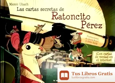 Descargar Las Cartas Secretas Del Ratoncito Pérez de Mercè Ubach