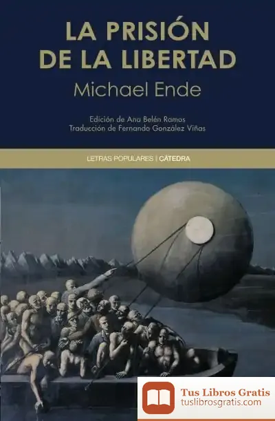 Descargar La Prisión De La Libertad de Michael Ende