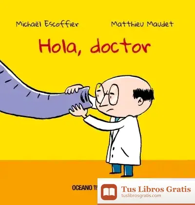 Descargar Hola, Doctor de Michaël Escoffier