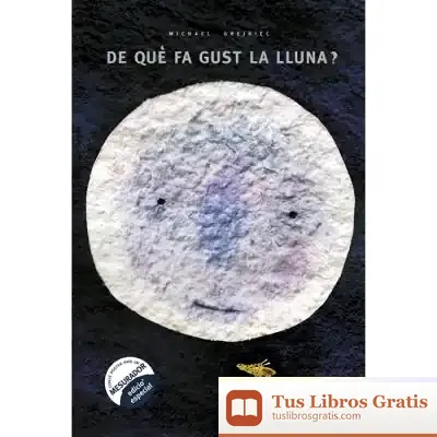 Descargar De Què Fa Gust La Lluna?
