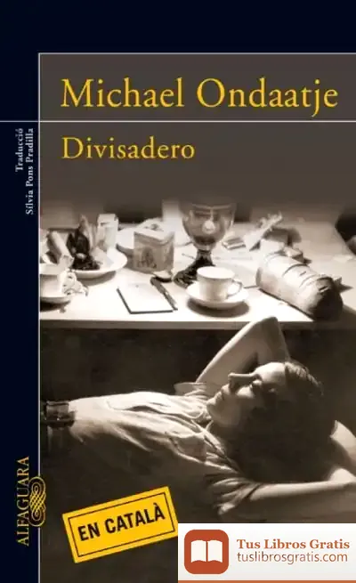 Descargar Divisadero (Catalan) de Michael Ondaatje