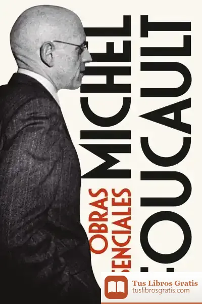 Descargar Obras Esenciales de Michel Foucault