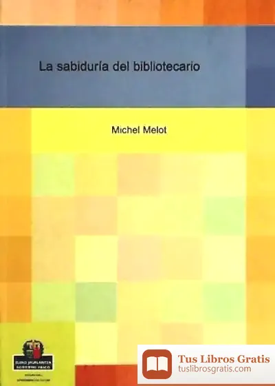 Descargar Sabiduria Del Bibliotecario, La de Ernest Breisach
