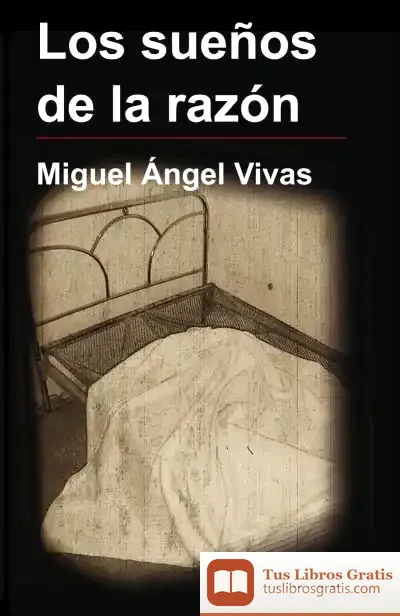 Descargar Los Sueños De La Razón de Ángel Luis Miranda
