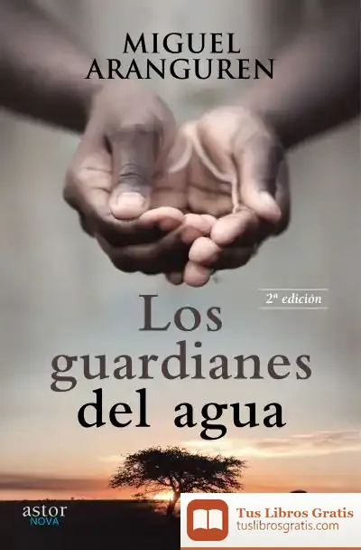 Descargar Los Guardianes Del Agua de Miguel Aranguren