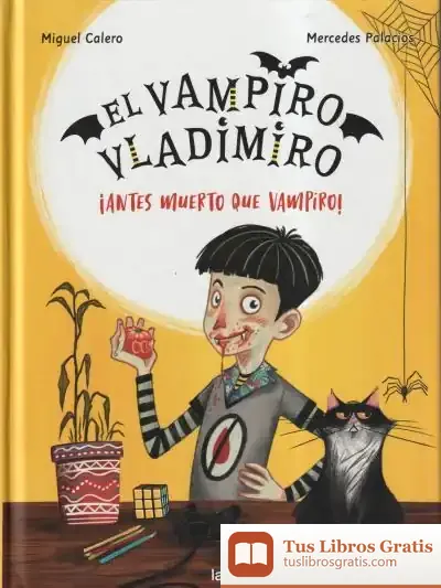 Descargar El Vampiro Vladimiro 1. ¡Antes Muerto Que Vampiro!