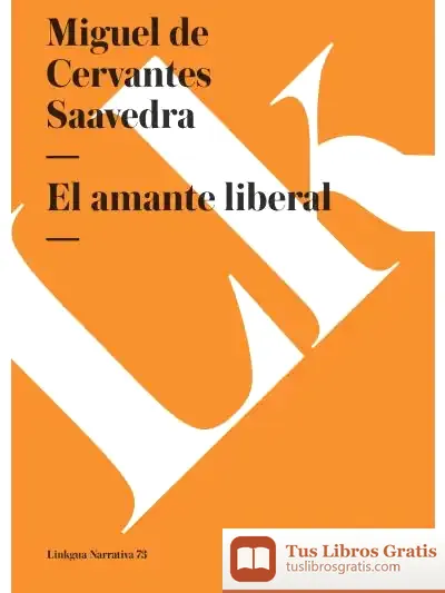Descargar El Amante Liberal de Miguel de Cervantes Saavedra