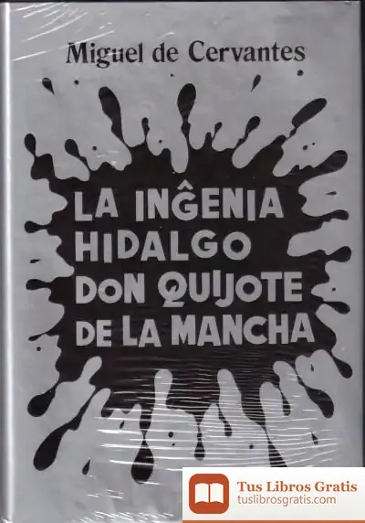 Descargar La Ingenia Hidalgo Don Quijote De La Mancha de Miguel de Cervantes Saavedra