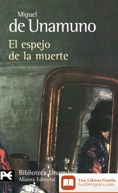 Descargar El Espejo De La Muerte de Miguel de Unamuno