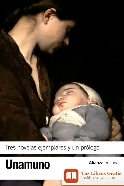 Descargar Tres Novelas Ejemplares Y Un Prólogo de Miguel de Unamuno