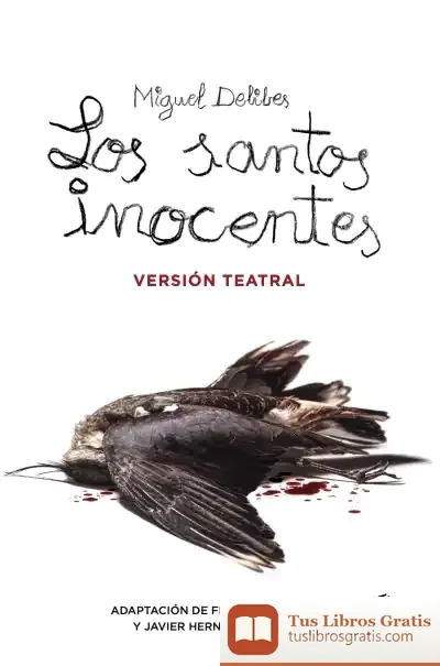 Descargar Los Santos Inocentes. Versión Teatral