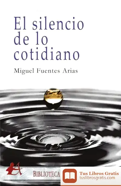 Descargar El Silencio De Lo Cotidiano