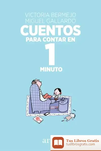 Descargar Cuentos Para Contar En 1 Minuto de Miguel Gallardo