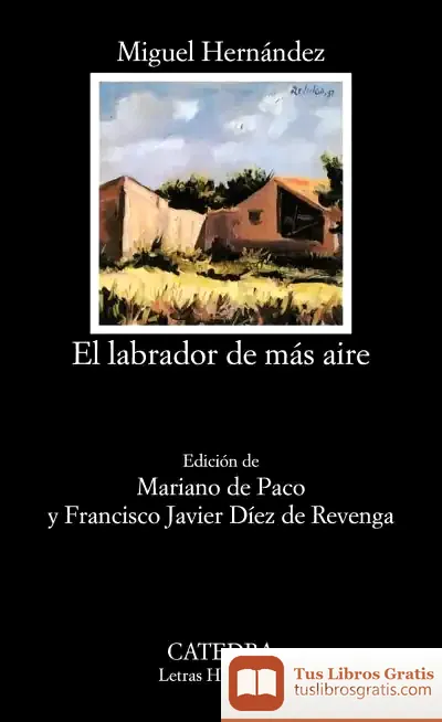 Descargar El Labrador De Más Aire de Miguel Hernández