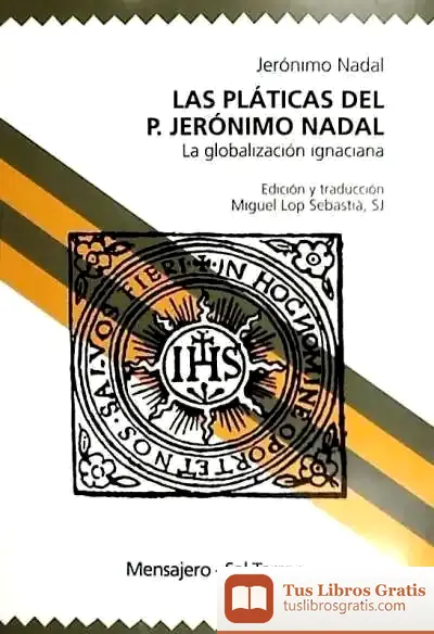 Descargar Las Pláticas Del P. Jerónimo Nadal