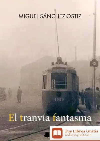 Descargar El Tranvía Fantasma de Miguel Sánchez-ostiz