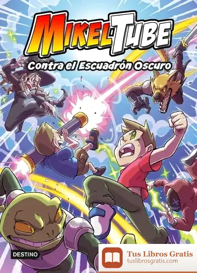 Descargar Mikeltube 6. Contra El Escuadrón Oscuro de Mikeltube