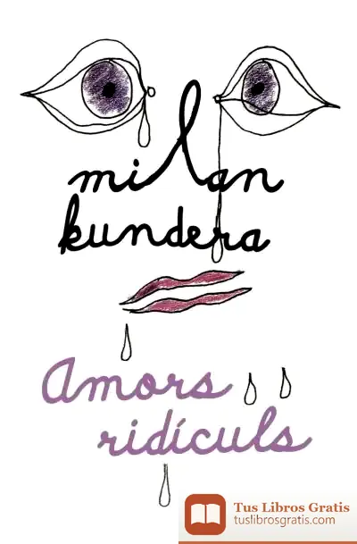 Descargar Amors Ridículs de Milan Kundera
