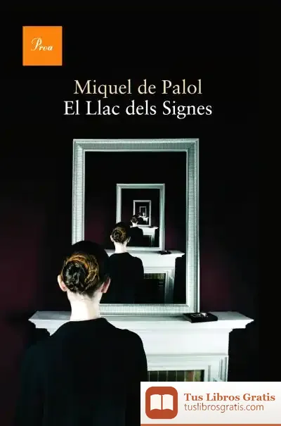 Descargar El Llac Dels Signes de Miquel de Palol