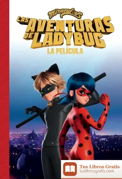 Descargar Miraculous. La Película. La Novela de Miraculous