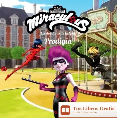 Descargar Miraculous. Las Aventuras De Ladybug. Prodigia: Cuento de Miraculous