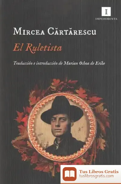 Descargar El Ruletista de Mircea Cartarescu