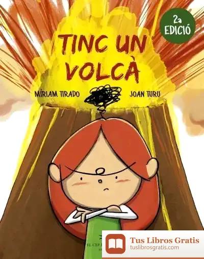 Descargar Tinc Un Volcà (2A Edició) de Míriam Tirado I Torras