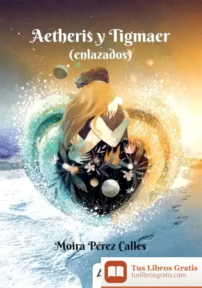 Descargar Aetheris Y Tigmaer de Moira Pérez Calles