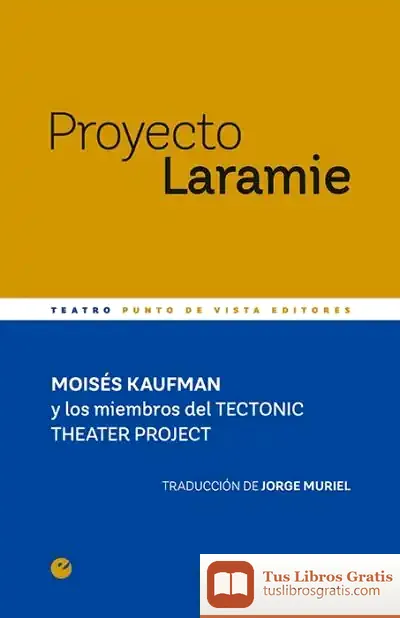 Descargar Proyecto Laramie de Moisés Kaufman