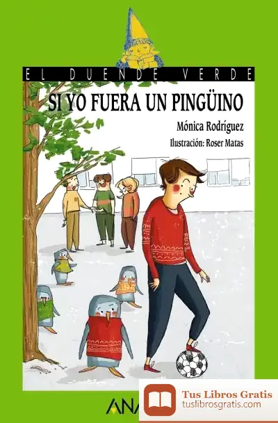 Descargar Si Yo Fuera Un Pingüino de Mónica Rodríguez