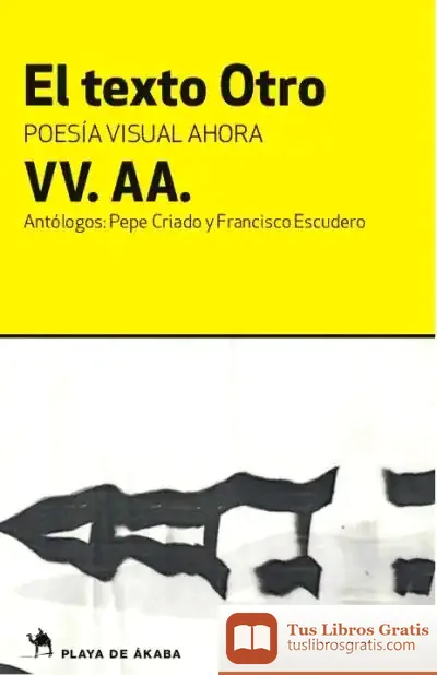Descargar El Texto Otro: Poesía Visual Ahora