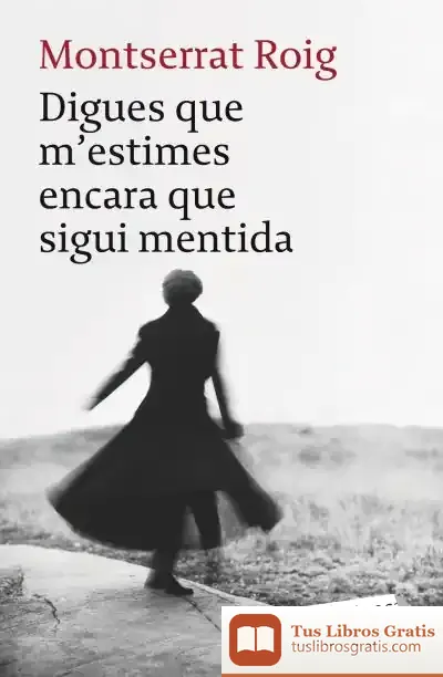 Descargar Digues Que M'Estimes Encara Que Sigui Mentida