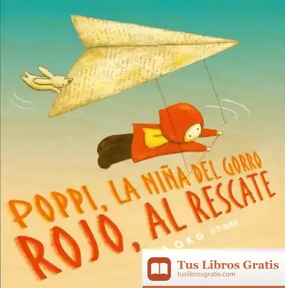 Descargar Poppi, La Niña Del Gorro Rojo, Al Rescate