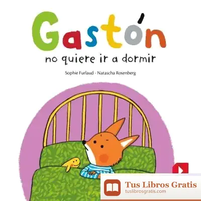 Descargar Gastón No Quiere Dormir de Natascha S. Rosenberg