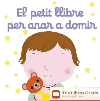 Descargar El Petit Llibre Per Anar A Dormir de Nathalie Choux