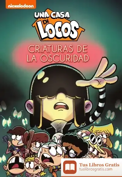 Descargar Criaturas De La Oscuridad (Una Casa De Locos) de Nickelodeon