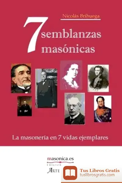 Descargar 7 Semblanzas Masónicas de Nicolás Brihuega Barba