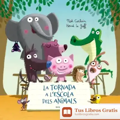 Descargar Tornada A Lescola Dels Animals,La