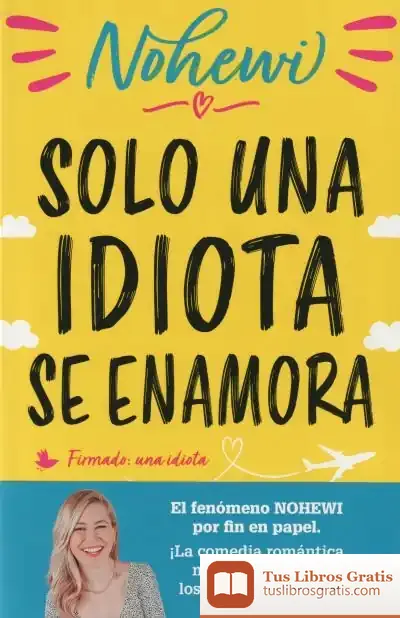 Descargar Solo Una Idiota Se Enamora