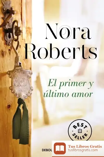 Descargar El Primer Y Último Amor de Nora Roberts