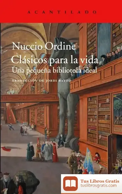 Descargar Clásicos Para La Vida de Nuccio Ordine